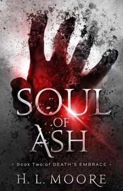 Soul of Ash - Moore, H. L.