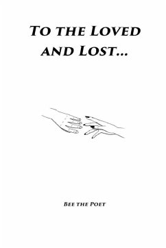 To the Loved and Lost - Holmes, Brea