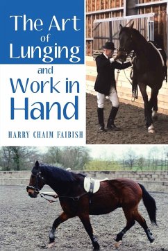 The Art of Lunging and Work in Hand - Faibish, Harry Chaim