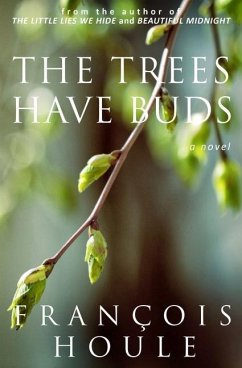 The Trees Have Buds - Houle, François