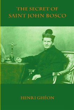 The Secret of Saint John Bosco - Ghéon, Henri