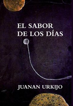 EL SABOR DE LOS DÍAS - Urkijo, Juanan