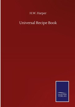 Universal Recipe Book - Harper, H. W.