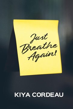 Just Breathe Again! - Cordeau, Kiya