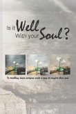 Is It Well with Your Soul?: In troubling times everyone needs a way to comfort their soul