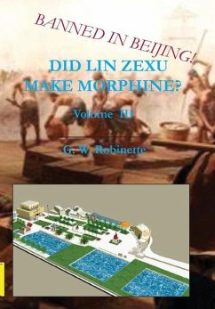 Did Lin Zexu Make Morphine? Volume Three - Robinette, Glenn