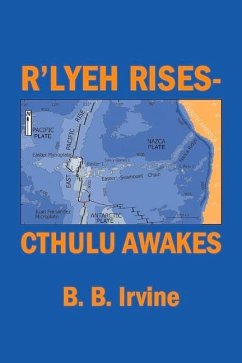 R'Lyeh Rises-Cthulu Awakes - Irvine, B. B.