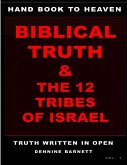 Hand book to heaven biblical truth & the 12 tribes of Israel