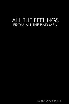 ALL THE FEELINGS // FROM ALL THE BAD MEN - Brunetti, Ashley