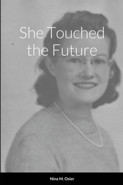 She Touched the Future - Osier, Nina M.