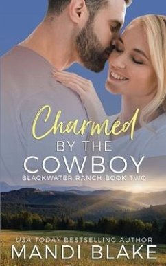 Charmed by the Cowboy: A Contemporary Christian Romance - Blake, Mandi