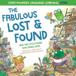 The Fabulous Lost and Found and the little mouse who spoke Latin - Pallis, Mark