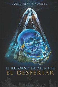 El Retorno de Atlantis - El Despertar - Medina Cazorla, Yanira