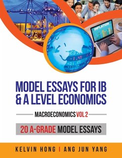 Model Essays for IB & A Level Economics - Hong, Kelvin; Ang, Jun Yang