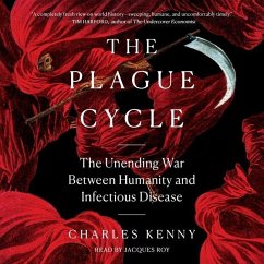 The Plague Cycle: The Unending War Between Humanity and Infectious Disease - Kenny, Charles