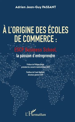 A l'origine des écoles de commerce - Passant, Adrien Jean-Guy