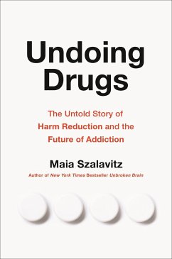 Undoing Drugs - Szalavitz, Maia