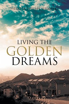 Living the Golden Dreams - Sirawsky, Theresa Philips