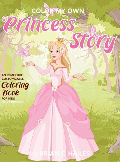Color My Own Princess Story - Hailes, Brian C