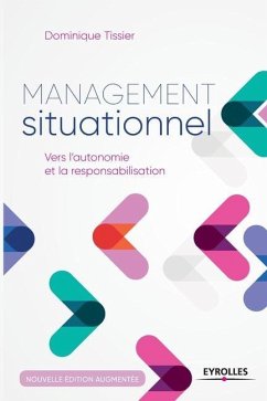 Management situationnel: Vers l'autonomie et la responsabilisation - Tissier, Dominique