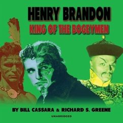 Henry Brandon: King of the Bogeymen Lib/E - Cassara, Bill; Greene, Richard S.