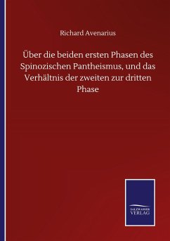 Über die beiden ersten Phasen des Spinozischen Pantheismus, und das Verhältnis der zweiten zur dritten Phase