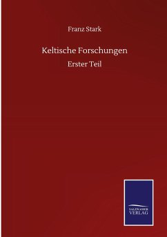 Keltische Forschungen - Stark, Franz