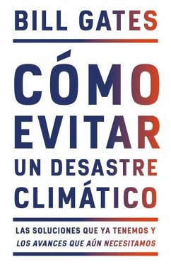 Cómo Evitar Un Desastre Climático / How to Avoid a Climate Disaster - Gates, Bill