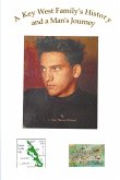 A Key West Family's History and a Man's Journey A Key West Family's History and a Man's Journey