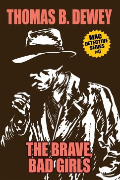 The Brave, Bad Girls - Dewey, Thomas B.