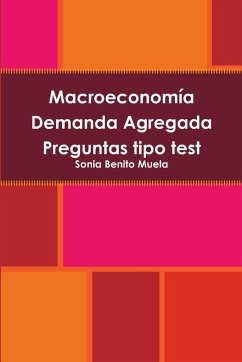 Macroeconomía Demanda Agregada Preguntas tipo test - Benito Muela, Sonia
