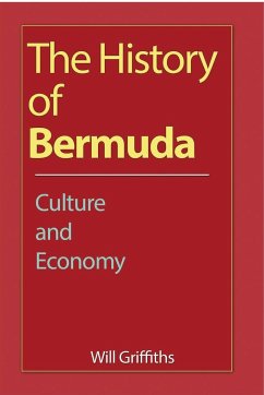 The History of Bermuda - Griffiths, Will