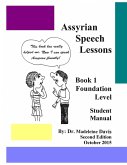 Assyrian Speech Lessons Book 1 Foundation Level Student Manual