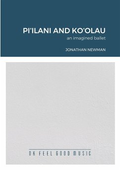 Piʻilani and Koʻolau: an imagined ballet - Newman, Jonathan
