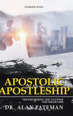 The Age of Apostolic Apostleship - Pateman, Alan