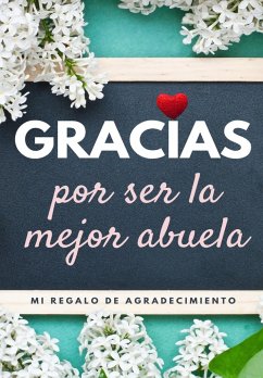 Gracias por ser la mejor abuela - Publishing Group, The Life Graduate