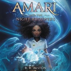 Amari and the Night Brothers - Alston, B. B.