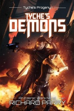 Tyche's Demons: A Space Opera Military Science Fiction Epic - Parry, Richard