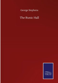 The Runic Hall - Stephens, George