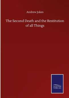 The Second Death and the Restitution of all Things