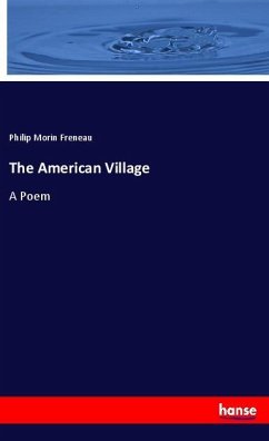 The American Village - Freneau, Philip Morin