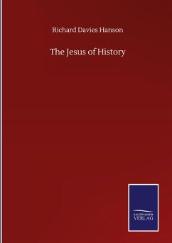 The Jesus of History - Hanson, Richard Davies