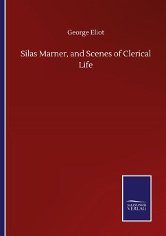 Silas Marner, and Scenes of Clerical Life - Eliot, George