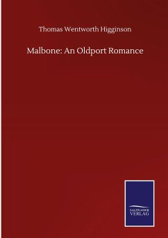 Malbone: An Oldport Romance - Higginson, Thomas Wentworth