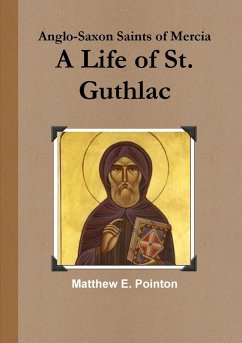 A Life of St. Guthlac - Pointon, Matthew E.