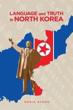 Language and Truth in North Korea - Ryang, Sonia