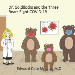 Dr. Goldilocks and the Three Bears Fight COVID-19 - Movius, Edward Gale
