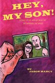 Hey My Son! Stories of Life With The Incomparable Pat Marcy