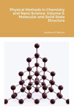 Physical Methods in Chemistry and Nano Science. Volume 5 - Barron, Andrew; Agrawal, Aditya
