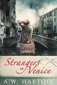 Strangers in Venice - Hartoin, A. W.